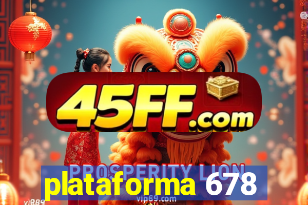 plataforma 678